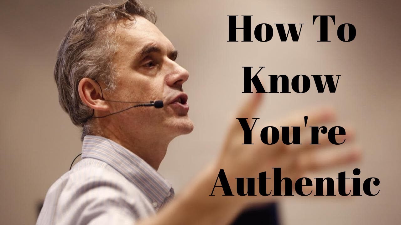 Jordan Peterson: How To Be Authentic