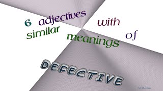 defective - 10 adjectives which are synonym of defective (sentence examples)