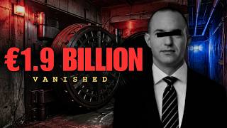 How One Man Stole €1.9 Billion & Disappeared!