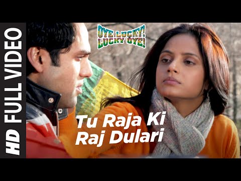 Tu Raja Ki Raj Dulari [Full Song] Oye Lucky Lucky ...