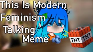 ~||This Is Modern Feminism Talking!! || Meme || Gacha KREW || Evil Krew AU ||~