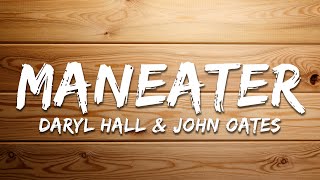 Daryl Hall & John Oates - Maneater (Lyrics)