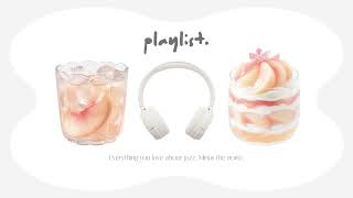 【playlist】peach blossom fizz | jazz lofi for falling asleep 🍑🌸 screenshot 3
