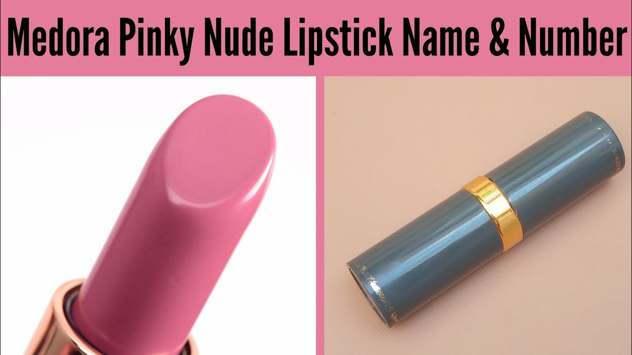 Medora Lipstick Shades With Number, Medora Lipstick Swatches, Pink Nude Lipstick, Antique Pink 233