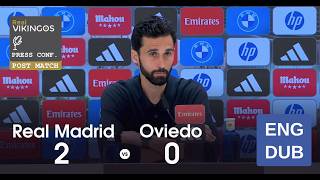 Real Madrid 2 - 0 Oviedo - English Dub Post-Match Press Conference La Liga Alvaro Arbeloa 2026