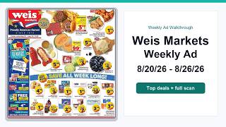 Weis Markets Weekly Ad (8/20/26 - 8/26/26) Top 10 Deals