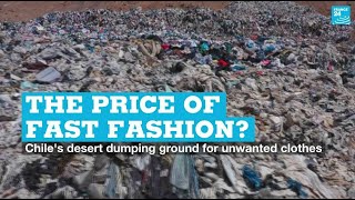 The price of fast fashion? Chile’s desert dumping ground for unwanted clothes • FRANCE 24