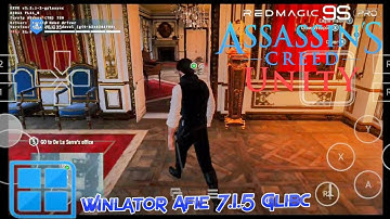 Assassin Creed Unity Test 2 Custom Set 720p Winlator Afie 7.1.5 Glibc Android Offline