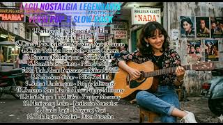 Lagu Nostalgia Legendaris  Versi Pop U0026 Slow Rock