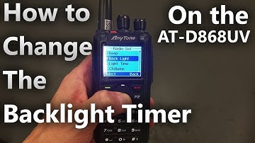 How to Change the Backlight dimmer Time on an AnyTone AT-D868UV