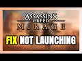 How to FIX Assassin's Creed Mirage Not Launching/Won't Launch
