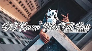 DJ KAWENI MERI FULL BASS BY || GAMING 07