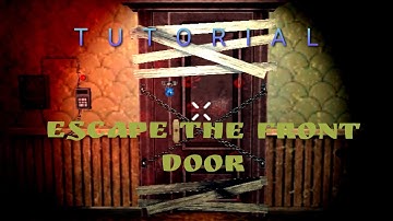 Teddy Freddy TUTORIAL - 1. Escape the FRONT DOOR (Part 1)