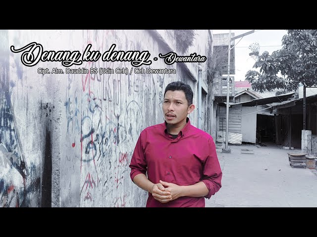 DENANG KU DENANG - DEWANTARA (OFFICIAL VIDEO MUSIC) class=