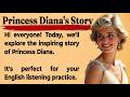 Princess Diana's Story || English Listening Practice ✅ Learn English Through Story || Graded Reader✅
