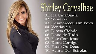 Shirley Carvalhaes - As melhores músicas que marcam os tempos - Hinos antigos #gospel