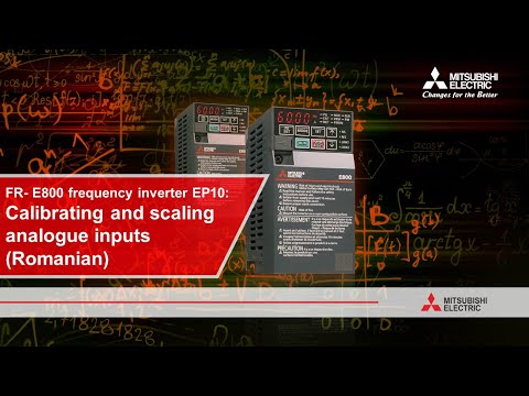 FR-E800 frequency inverter EP10: Calibrate + scale analogue inputs (Romanian) I Mitsubishi Electric