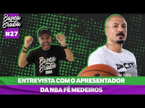 🔴 Bate-Papo de NBA com Fê Medeiros -  Banca Braba #27