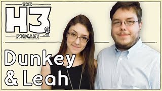 H3 Podcast #34 - VideoGameDunkey & Leah