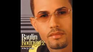 1. Raulin Rodríguez. Hay Hombe - Album. Si No Te Tengo (2004)