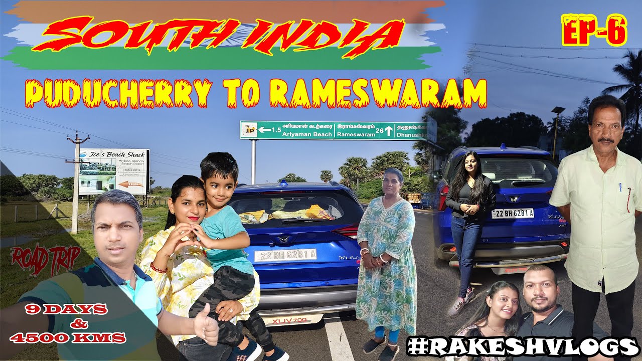 Pondicherry to Rameswaram: A Journey of Faith, Food & Family II Which route to take II 