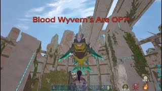 Blood Wyverns Are Actually Good - Ark Official PvP PS4