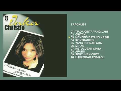 Inka Christie - Tiada Cinta Yang Lain (Full Album)...