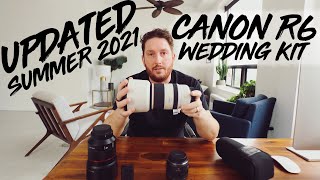 CANON R6 UPDATED Wedding Photography Gear List (Summer 2021)