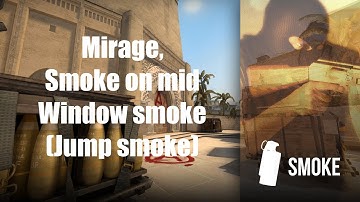 Mirage, Smoke on mid, Window smoke (Jumpthrow)