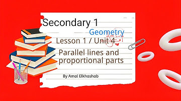 Sec. 1 / Geometry / Lesson 1/ Parallel lines and proportional Parts  / Unit 4 /First term 