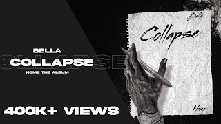 Collapse - Bella |  | Home The Album