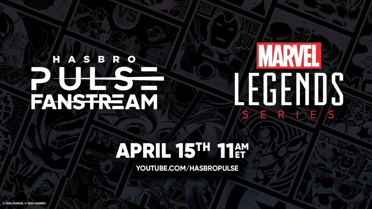 Hasbro Pulse Marvel Legends Fanstream April 2024 YouTube