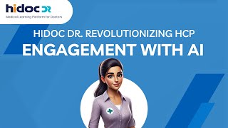 Hidoc Dr. Revolutionizing HCP Engagement with AI: Introducing Unnati