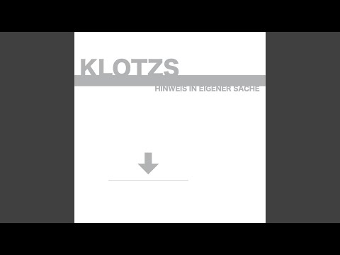 Klotzs — Hinweis in eigener Sache