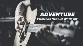Backsound Adventure No Copyright | Where I Have You