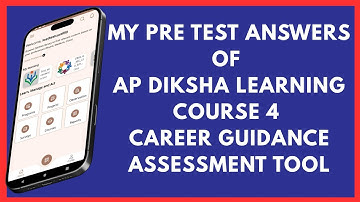 MY PRE TEST ANSWERS OF AP DIKSHA LEARNING COURSE 4 ASSESSMENT TOOL