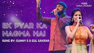 Ek Pyar Ka Nagma Hai By Sunny Singh & Gul Saxena |