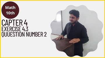 10th Class Math||Chapter 4||Exercise 4.3||Question Number 2||Class 10th Math
