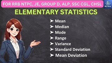 Elementary Statistics for RRB NTPC, JE, Group D, SSC | Mean, Median, Mode, Variance, Range,Deviation