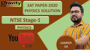 NTSE Stage -1 | 2020 | Uttar Pradesh | SAT paper Physics Solution | Sameer Sir | Gravity Classes
