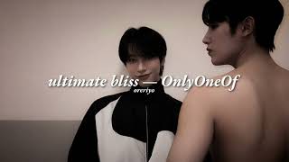 Ultimate Bliss Onlyoneof Sped Up