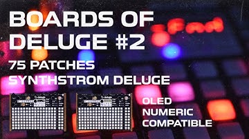 Synthstrom Deluge Presets - Boards of Deluge #2 - 75 Unique Sounds - Listen