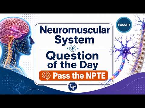 NPTE Neuro Practice Questions 2026 | Full Review & Detailed Rationales