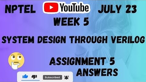 System Design Through Verilog NPTEL Assignment 5 week 5 Answers 2024