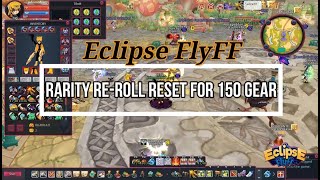 Eclipse FlyFF: Rarity Re-Roll reset for Level 150 gear