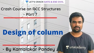 Crash Course on RCC Structure | Part-7 | GATE 2021 | Kamalakar Pandey
