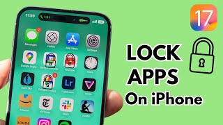 How To Lock Apps On iPhone On iOS 17