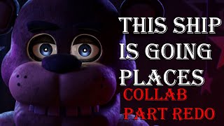 [Blender/FNAF] This Ship is Going Places Collab Part [REDO]