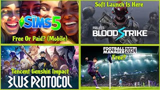 Project Bloodstrike Soft Launched!🙄, Sims 5 Mobile Free😲, Football Manager, Blue Protocol | Hindi | screenshot 5