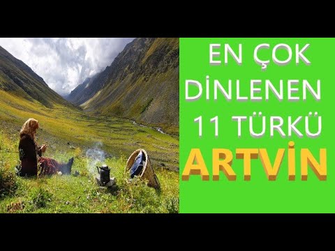 En Çok Dinlenen 11 Türkü - ARTVİN TÜRKÜLERİ #artvin